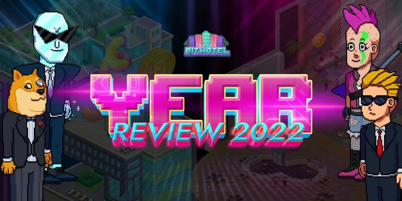 Bit Hotel year review 2022