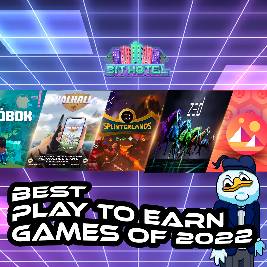 The Best Play To Earn Games Of 2022 - Bit Hotel